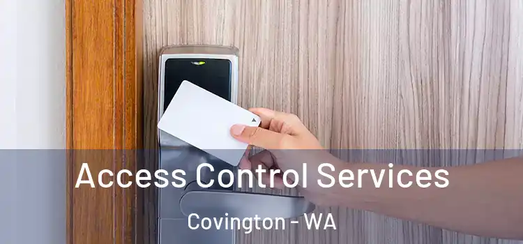 Access Control Services Covington - WA