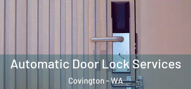 Automatic Door Lock Services Covington - WA