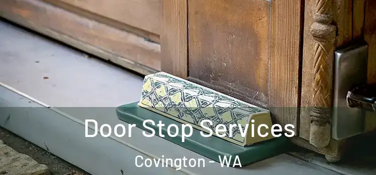 Door Stop Services Covington - WA