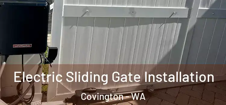 Electric Sliding Gate Installation Covington - WA