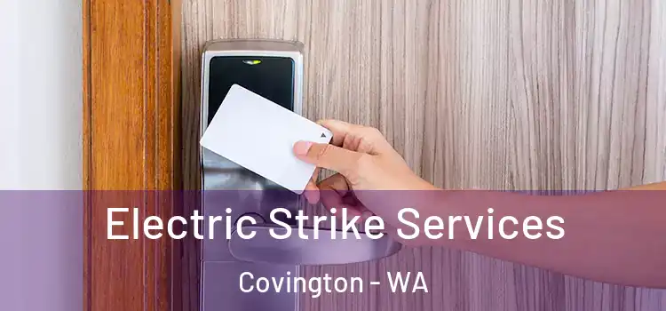 Electric Strike Services Covington - WA