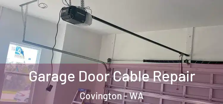  Garage Door Cable Repair Covington - WA