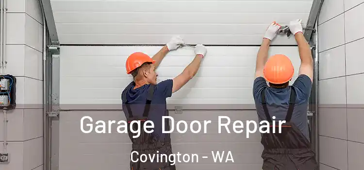  Garage Door Repair Covington - WA
