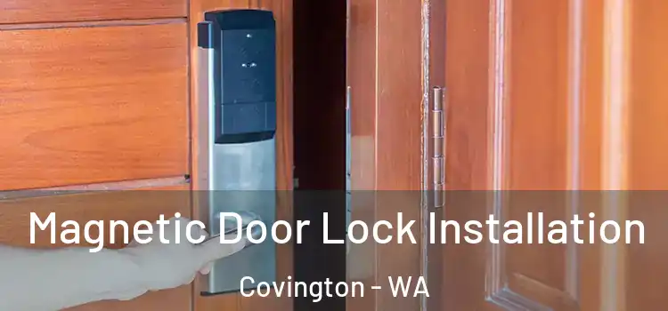  Magnetic Door Lock Installation Covington - WA