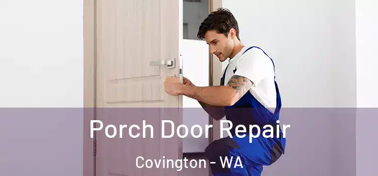  Porch Door Repair Covington - WA