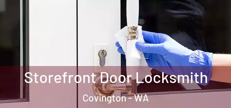 Storefront Door Locksmith Covington - WA